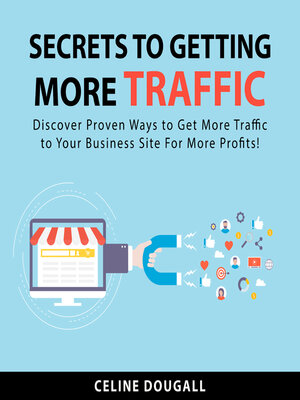 cover image of Secrets to Getting More Traffic